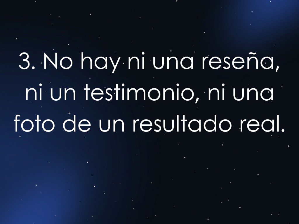 3. No hay ni una reseña, ni un testimonio, ni una foto de un resultado real.