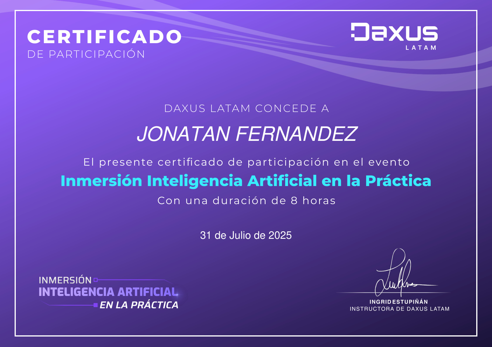Certificado de participación: Inmersión Inteligencia Artificial en la Práctica, Daxus Latam, 8 horas, julio 2025